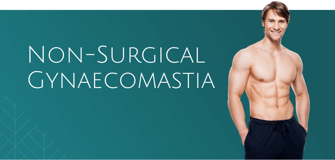 Non-surgical gynaecomastia